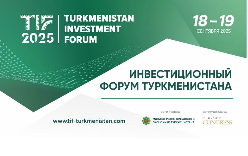 Türkmenistanyň maýa goýum forumy «TIF 2025-e» gatnaşmak üçin hasaba alyş işleri başlandy