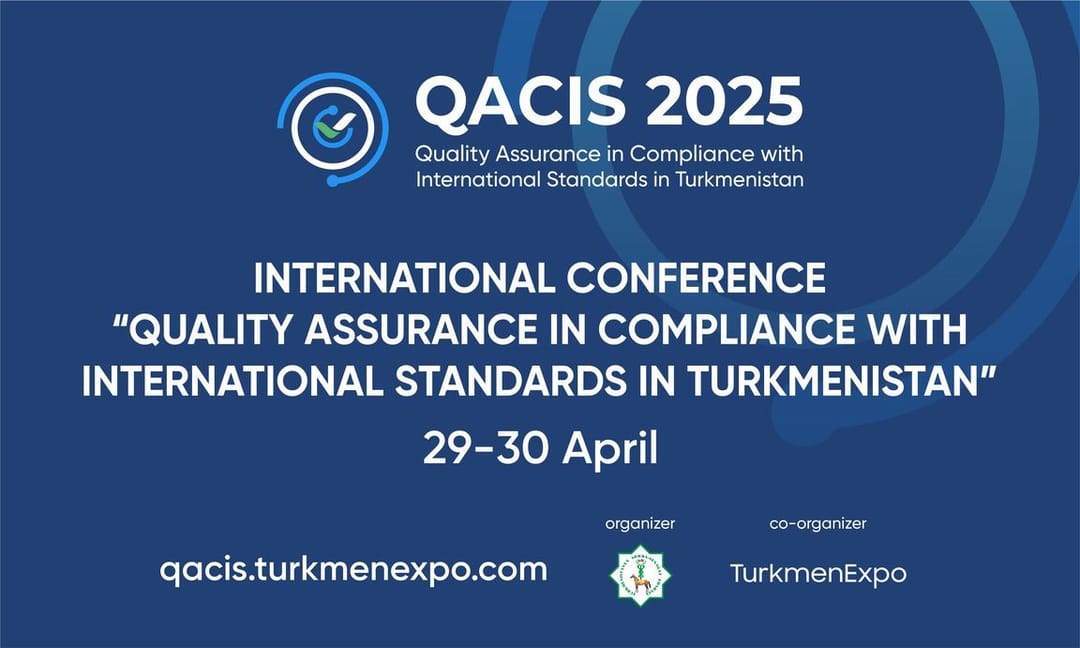 Aşkabat'ta kalite standartları ve sertifikasyon üzerine uluslararası bir konferans düzenlenecek