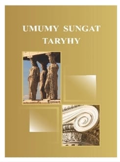 Türkmenistanda talyplar üçin «Umumy sungat taryhy» atly täze okuw kitaby neşir edildi
