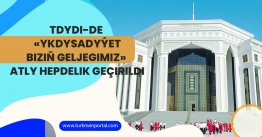 TDYDI-de «Ykdysadyýet biziň geljegimiz» atly hepdelik geçirildi