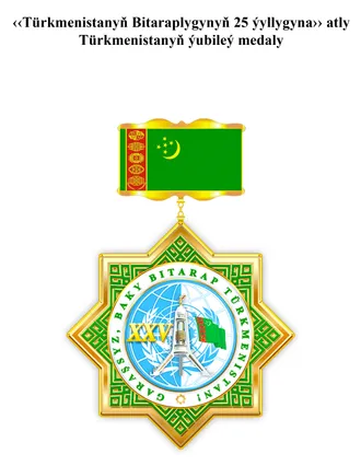 Türkmenistanyň kanuny «Türkmenistanyň Bitaraplygynyň 25 ýyllygyna» atly Türkmenistanyň ýubileý medalyny döretmek hakynda